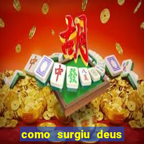 como surgiu deus segundo o espiritismo